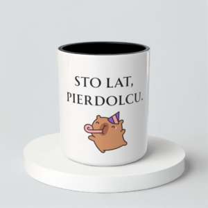 Śmieszny Kubek Na urodziny - Sto lat, pierdolcu